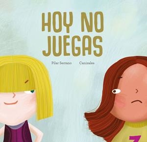 Hoy no juegas | Pilar Serrano/Canizales | Cooperativa autogestionària