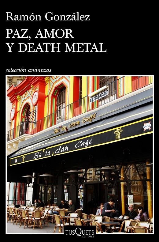 Paz, amor y death metal | González, Ramón
