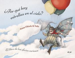 ¿Por qué hay estrellas en el cielo? Libro de los oficios curiosos | Obiols Llopart, Anna | Cooperativa autogestionària