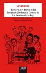 Historia del Partido del Progreso Moderado Dentro de los Límites de la Ley | Hasek, Jaroslav | Cooperativa autogestionària