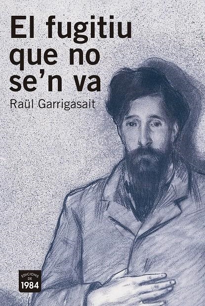 El fugitiu que no se'n va | Garrigasait Colomés, Raül | Cooperativa autogestionària