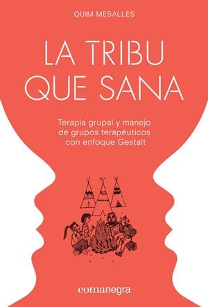 La tribu que sana | Mesalles Bisbe, Quim | Cooperativa autogestionària