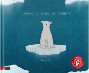 Cuando el hielo se derrite | Eve, Rosie | Cooperativa autogestionària