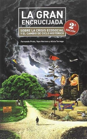 La gran encrucijada | Yayo Herrero, Alicia Torrego y Fernando Prats | Cooperativa autogestionària