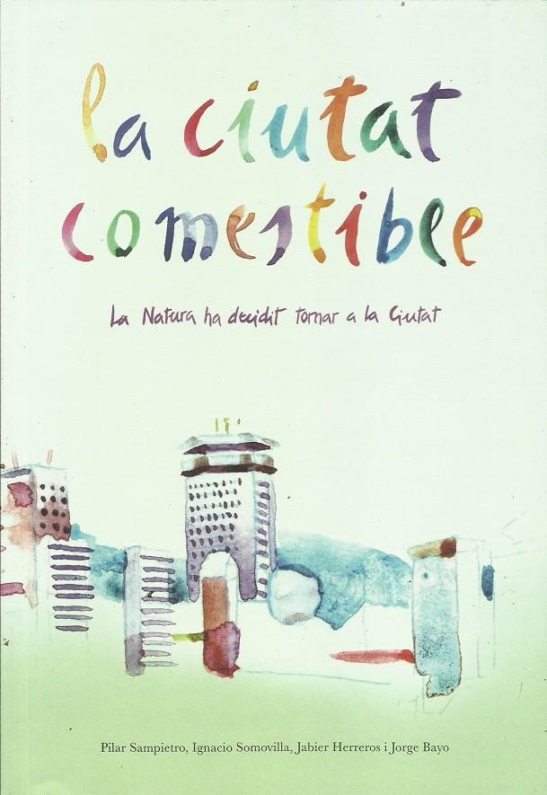 La ciutat comestible | DDAA | Cooperativa autogestionària