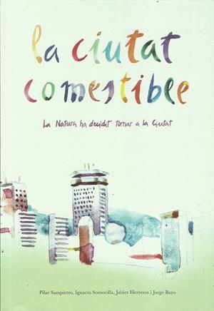 La ciutat comestible | DDAA | Cooperativa autogestionària