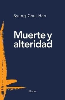Muerte y alteridades | Han, Byung-Chul | Cooperativa autogestionària