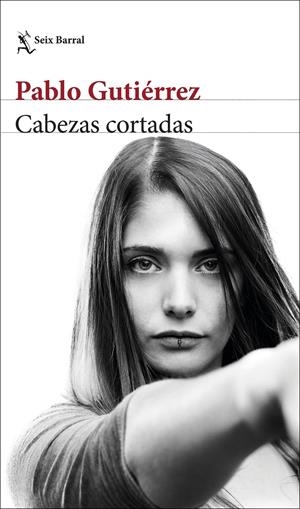 Cabezas cortadas | Gutiérrez, Pablo