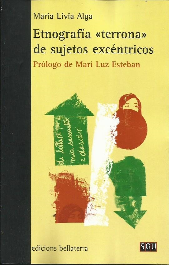 ETNOGRAFIA TERRONA DE SUJETOS EXCENTRICOS | Livia Alga, Maria