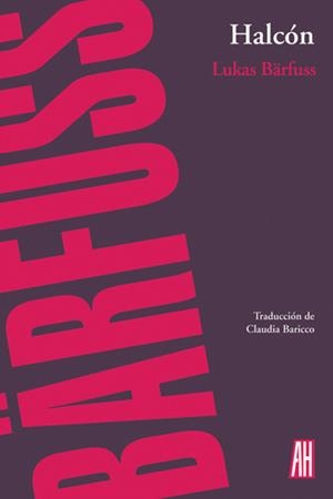 HALCÓN | Bärfuss, Lukas | Cooperativa autogestionària