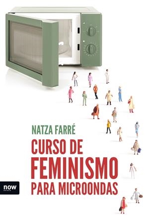 Curso de feminismo para microondas | Farré i Maduell, Natza | Cooperativa autogestionària