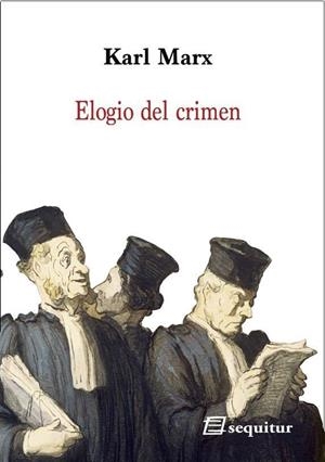 Elogio del crimen | Marx, Karl