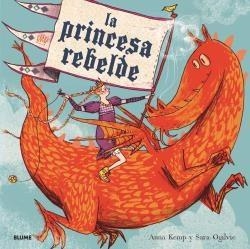 La princesa rebelde (2018) | Kemp, Anna | Cooperativa autogestionària