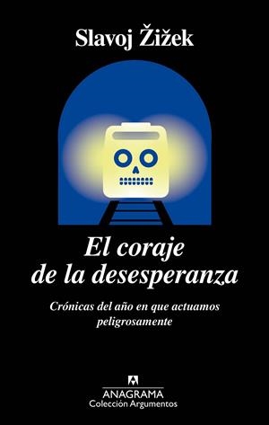 El coraje de la desesperanza | Žižek, Slavoj | Cooperativa autogestionària