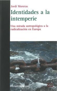 Identidades a la intemperie | Moreras, Jordi | Cooperativa autogestionària