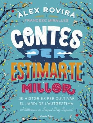 Contes per estimar-te millor | Rovira Celma, Álex/Miralles Contijoch, Francesc | Cooperativa autogestionària