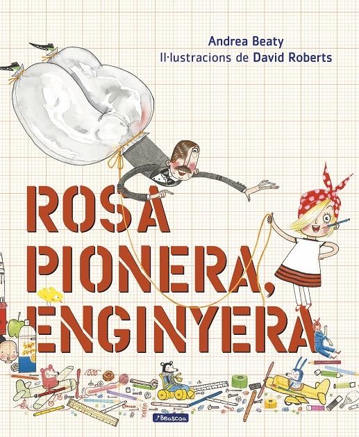 Rosa Pionera, enginyera | Beaty, Andrea/Roberts, David | Cooperativa autogestionària