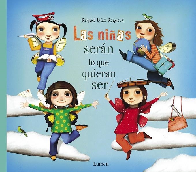 Las niñas serán lo que quieran ser | Díaz Reguera, Raquel