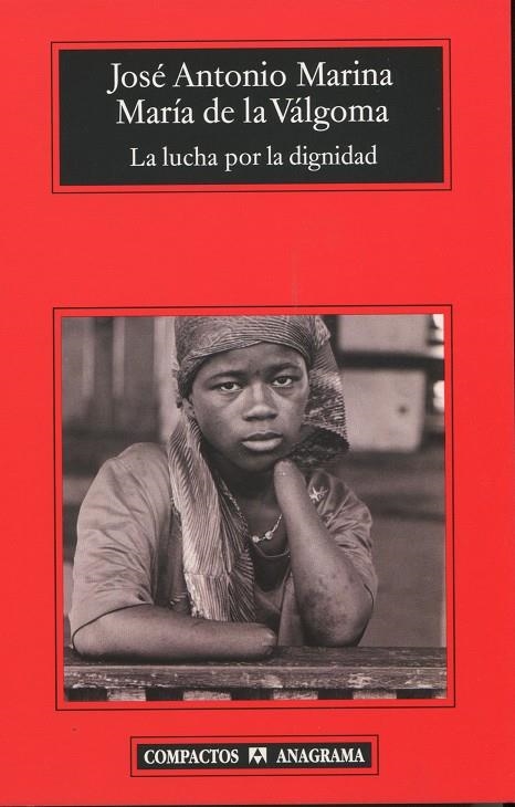 La lucha por la dignidad | José Antonio Marina y María de la Válgoma | Cooperativa autogestionària
