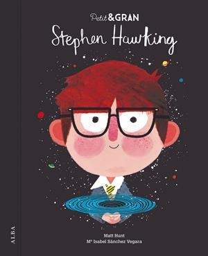 Petit & Gran Stephen Hawking | Sánchez Vegara, Mª Isabel | Cooperativa autogestionària