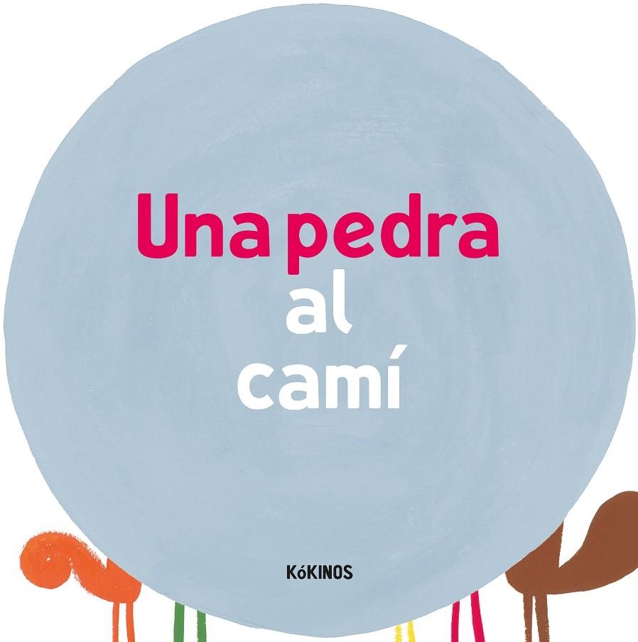 Una pedra al camí | Antonini, Ilaria/Balduzzi, Barbara | Cooperativa autogestionària