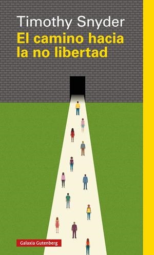 El camino hacia la no libertad | Snyder, Timothy | Cooperativa autogestionària