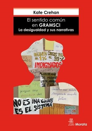 El sentido común en Gramsci. La desigualdad y sus narrativas | Crehan, Kate | Cooperativa autogestionària