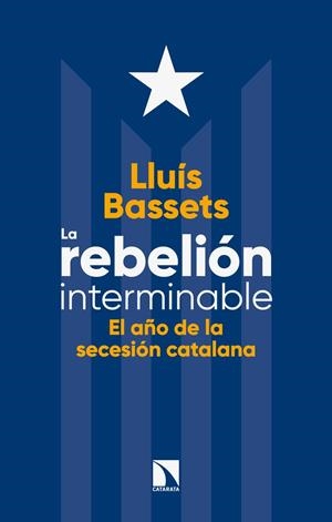 La rebelión interminable | Bassets, Lluís | Cooperativa autogestionària