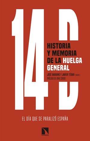 14D, historia y memoria de la huelga general | Babiano Mora, José/Tébar Hurtado, Javier | Cooperativa autogestionària