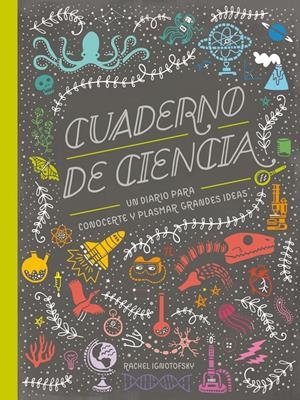Cuaderno de Ciencia | Ignotofsky, Rachel | Cooperativa autogestionària