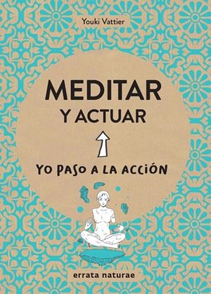 Meditar y actuar | Youki Vattier