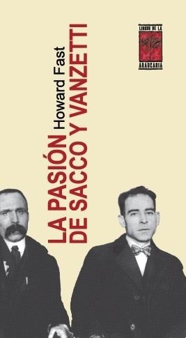 La pasión de Sacco y Vanzetti | Howard Fast