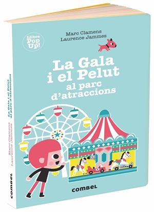 La Gala i el Pelut al parc d?atraccions | Clamens, Marc/Jammes, Laurence | Cooperativa autogestionària