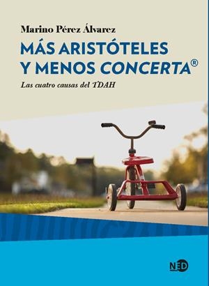 Más Aristóteles y menos Concerta® | Pérez Álvarez, Marino | Cooperativa autogestionària