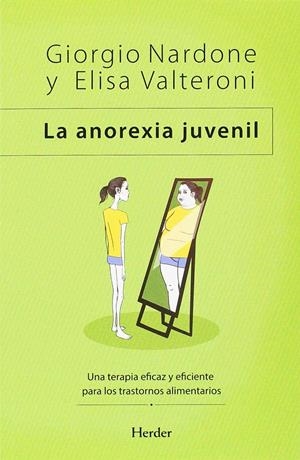 La anorexia juvenil | Nardone, Giorgio/Valteroni, Elisa | Cooperativa autogestionària