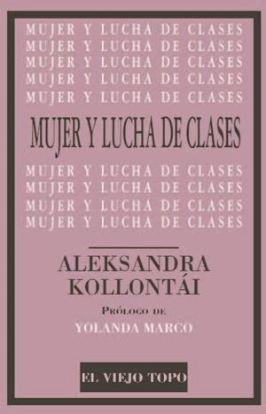 Mujer y lucha de clases | Aleksandra Kollontai | Cooperativa autogestionària