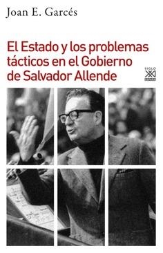 ESTADO Y LOS PROBLEMAS TACTICOS EN EL GOBIERNO DE | Garcés, Joan E. | Cooperativa autogestionària