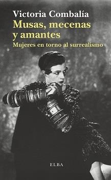 Musas, mecenas y amantes | Combalía, Victoria