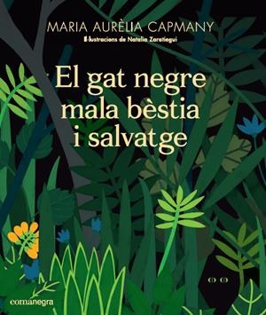 El gat negre mala bèstia i salvatge | Capmany Farnés, Maria Aurèlia | Cooperativa autogestionària