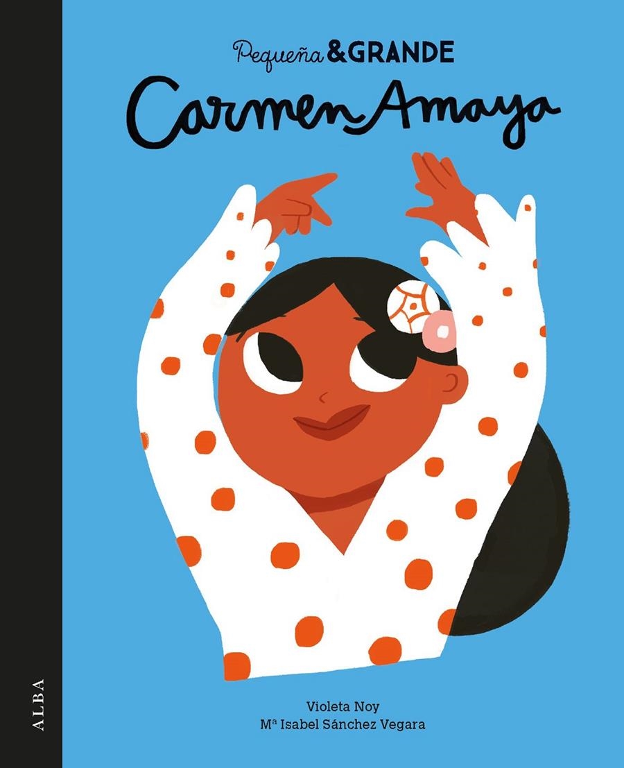 Pequeña & Grande Carmen Amaya | Sánchez Vegara, Mª Isabel | Cooperativa autogestionària