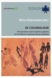 De colonialidad | Colin, Philippe/Bonvalot, Anne-Laure/Nash Baldwin, Mary/López-Clavel, Pau/Kobelinsky, Carolina/Servá | Cooperativa autogestionària
