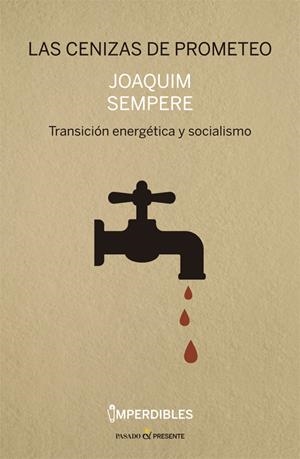 Las cenizas de prometeo | SEMPERE, JOAQUIM | Cooperativa autogestionària