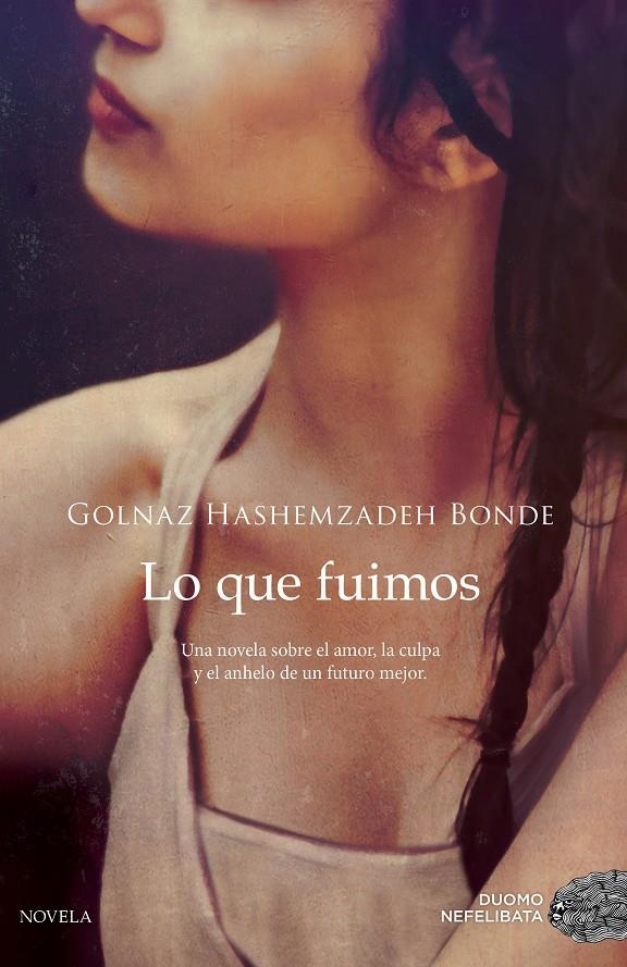 Lo que fuimos | Hashemzadeh Bonde, Golnaz | Cooperativa autogestionària