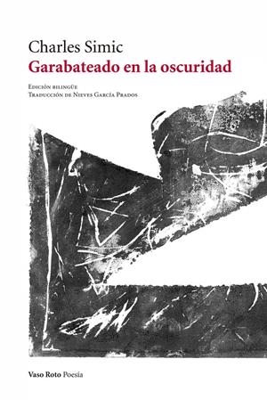 GARABATEADO EN LA OSCURIDAD | SIMIC, CHARLES | Cooperativa autogestionària