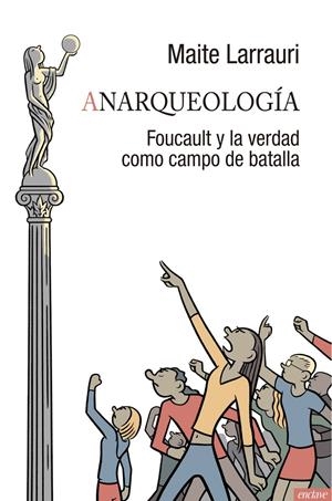 Anarqueología | Larrauri, Maite