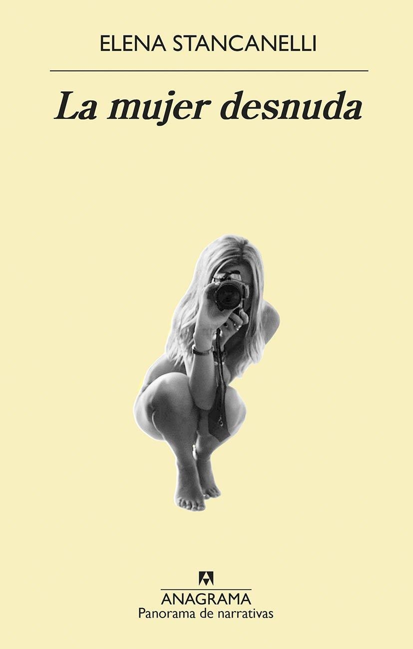 La mujer desnuda | Stancanelli, Elena | Cooperativa autogestionària