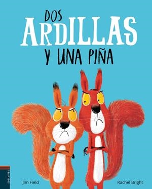 Dos ardillas y una piña | Bright, Rachel | Cooperativa autogestionària