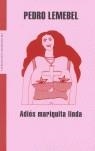 Adiós mariquita linda | Lemebel, Pedro | Cooperativa autogestionària