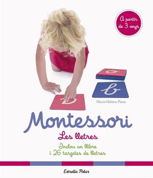 Montessori. Les lletres | Place, Marie Hélène | Cooperativa autogestionària