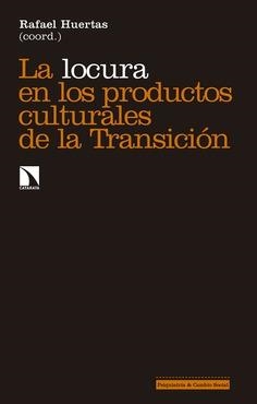 La locura en los productos culturales de la transición | VVAA
